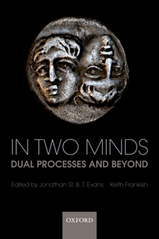 Paperback In Two Minds: Dual Processes and Beyond Book