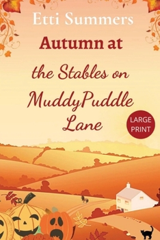 Paperback Autumn at The Stables on Muddypuddle Lane [Large Print] Book