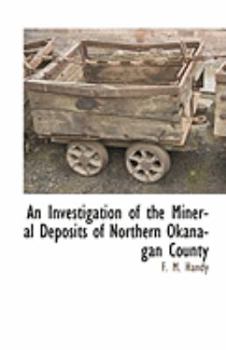 An Investigation of the Mineral Deposits of Northern Okanagan County