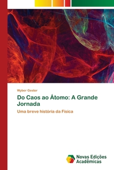 Paperback Do Caos ao Átomo: A Grande Jornada [Portuguese] Book