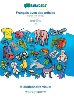 Paperback BABADADA, Français avec des articles - Thai (in thai script), le dictionnaire visuel - visual dictionary (in thai script): French with articles - Thai [French] Book