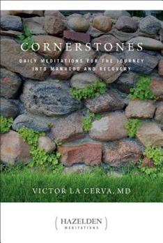 Paperback Cornerstones: Daily Meditations for the Journey Into Manhood and Recovery Book
