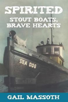 Paperback Spirited: Stout Boats Brave Hearts Book