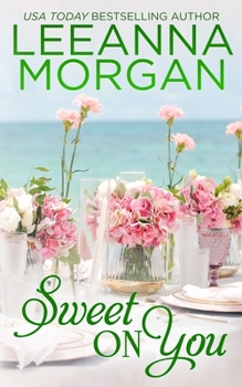 Sweet on You - Book #4 of the Bridesmaids Club