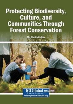 Paperback Protecting Biodiversity, Culture, and Communities Through Forest Conservation Book
