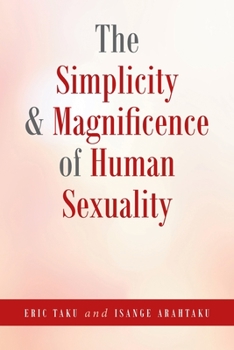 Paperback The Simplicity and Magnificence of Human Sexuality Book