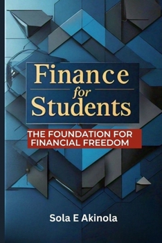 Finance For Students: The Foundation For Financial Freedom