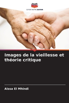 Paperback Images de la vieillesse et théorie critique [French] Book