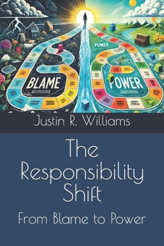 The Responsibility Shift: From Blame to Power