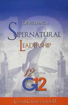 Paperback Developing a Supernatural Leadership Book