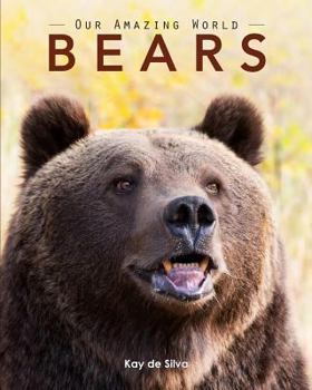 Paperback Bears: Amazing Pictures & Fun Facts on Animals in Nature Book