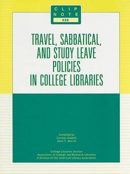 Paperback Travel, Sabbatical, and Study Leave Policies in College Libraries Book