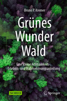Paperback Grünes Wunder Wald: Eine Kleine Achtsamkeits-, Erlebnis- Und Wahrnehmungsanleitung [German] Book