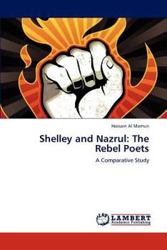 Paperback Shelley and Nazrul: The Rebel Poets Book