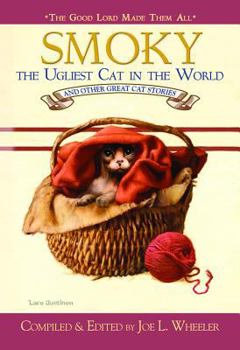 Hardcover Smoky, the Ugliest Cat in the World: And Other Great Cat Stories Book