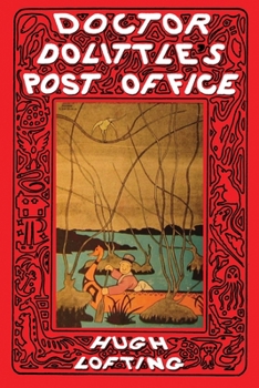 Doctor Dolittle's Post Office - Book #3 of the Doctor Dolittle