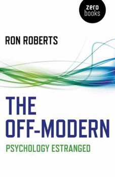 Paperback The Off-Modern: Psychology Estranged Book