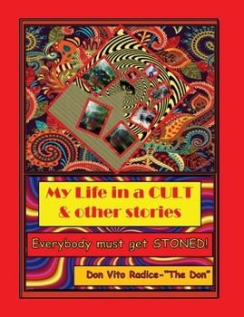 Paperback My Life in a CULT & Other Stories: Everybody Must Get STONED! Book