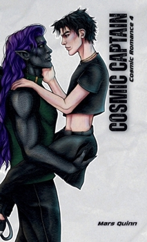 Cosmic Captain : Cosmic Romance 4