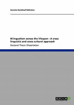 Paperback Bilingualism across the lifespan - A cross linguistic and cross cultural approach Book