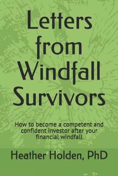 Paperback Letters from Windfall Survivors: How to become a competent and confident investor after your financial windfall Book