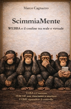 Paperback ScimmiaMente: WEBBA e il confine tra reale e virtuale [Italian] Book