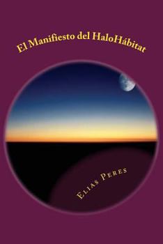 Paperback El Manifiesto del HaloHábitat: Una visita temática [Spanish] Book
