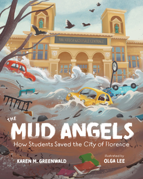 Hardcover The Mud Angels: How Students Saved the City of Florence Book