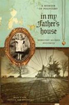 In My Father’s House: A Memoir of Polygamy - Book  of the Voice in the American West
