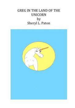 Paperback GREG in the LAND of the UNICORN Book