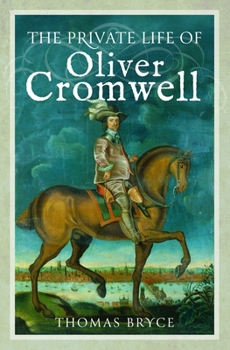 Hardcover The Private Life of Oliver Cromwell Book
