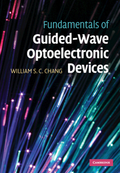 Hardcover Fundamentals of Guided-Wave Optoelectronic Devices Book