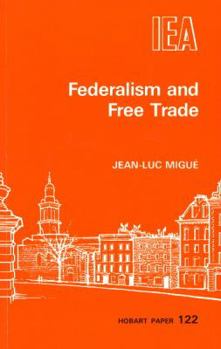 Federalism and Free Trade (Hobart Papers)