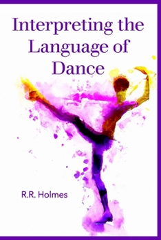Paperback Interpreting the Language of Dance Book