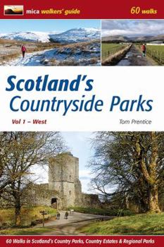 Paperback Scotland's Countryside Parks: 60 Walks in Scotland's Country Parks, Country Estates & Regional Parks Volume 1, . West Book
