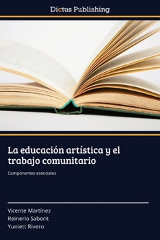Paperback La educación artística y el trabajo comunitario [Spanish] Book
