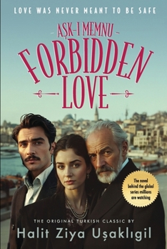 Paperback Forbidden Love - Aşk-ı Memnu: The Original Turkish Classic Book