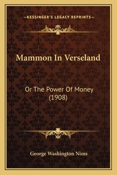 Paperback Mammon In Verseland: Or The Power Of Money (1908) Book