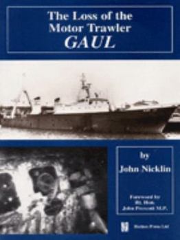 Paperback The Loss of the Motor Trawler "Gaul" Book