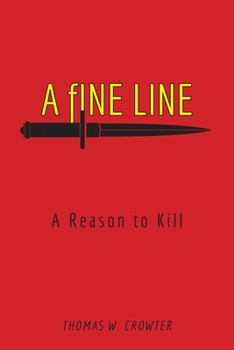 Paperback A Fine Line: A Reason to Kill Book