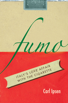 Hardcover Fumo: Italy's Love Affair with the Cigarette Book