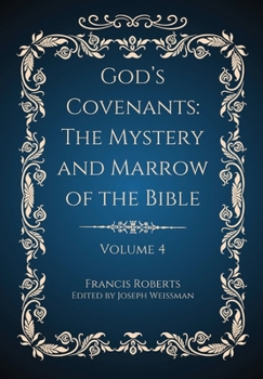 Hardcover God's Covenants: The Mystery and Marrow of the Bible Volume 4 Book