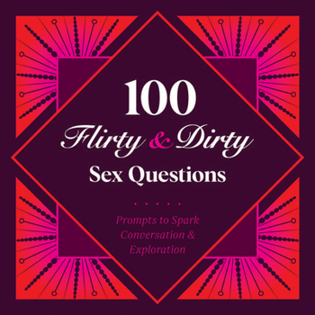 Cards 100 Flirty & Dirty Sex Questions Book