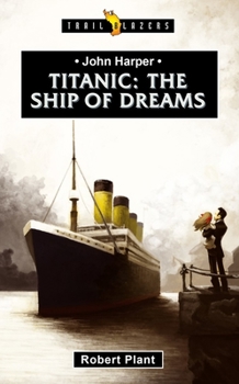 Paperback Titanic: The Ship of Dreams Book