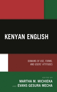 Hardcover Kenyan English: Domains of Use, Forms, and Users' Attitudes Book
