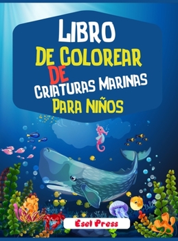 Hardcover Libro De Colorear De Criaturas Marinas Para Ni?os [Spanish] Book