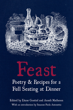 Paperback Feast: Poetry and Recipes for a Full Seating at Dinner Book