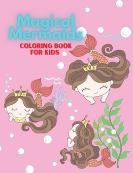 Magical Mermaids coloring book for kids: Coloring book for kids.