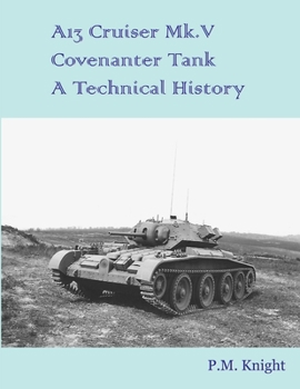 Paperback A13 Cruiser Mk.V Covenanter Tank A Technical History Book