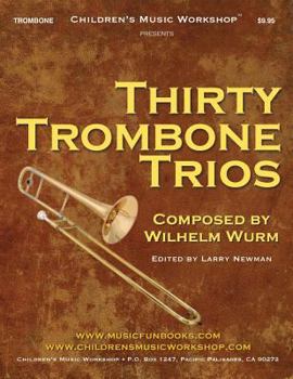 Paperback Thirty Trombone Trios: by Wilhelm Wurm Book